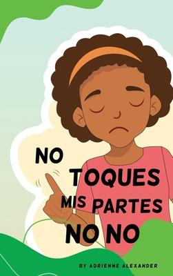 Don't Touch My No No Parts! - Female - Spanish