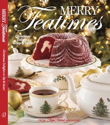 Merry Teatimes: Christmas Delights to Sip and Savor