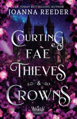 Courting Fae Thieves and Crowns