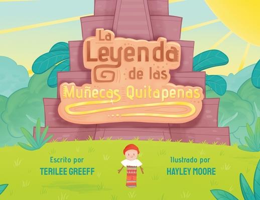 La Leyenda de las Muecas Quitapenas