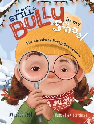 There's STILL a Bully in my School: The Christmas Party Snowstorm