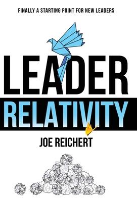 Leader Relativity: Finally a Starting Point for New Leaders