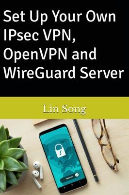 Set Up Your Own IPsec VPN, OpenVPN and WireGuard Server