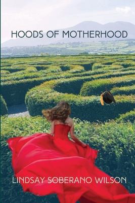 Hoods of Motherhood: A Collection of Poems