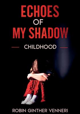 Echoes of My Shadow: A Self-Help Guide to Shadow Work