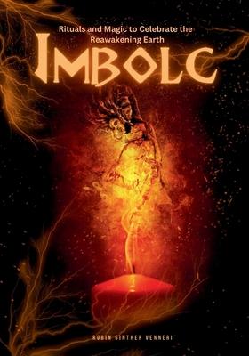 Imbolc Guide: Rituals and Magic to Celebrate the Reawakening Earth