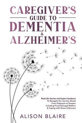 Caregiver's Guide to Dementia & Alzheimer's