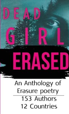 Dead Girl Erased: An Anthology of Erasure Poetry