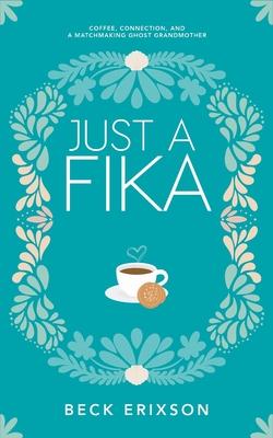 Just a Fika: Coffee, Connection, and a Matchmaking Ghost Grandmother