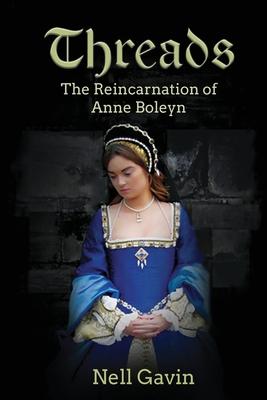 Threads: The Reincarnation of Anne Boleyn