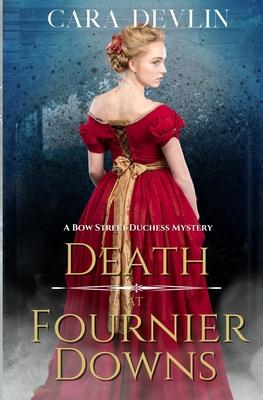 Death at Fournier Downs: A Bow Street Duchess Mystery