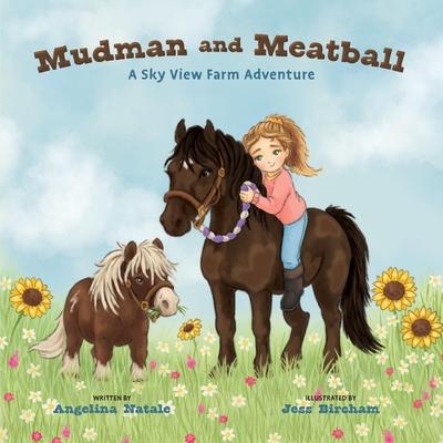 Mudman and Meatball, A Sky View Farm Adventure