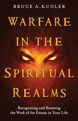 Warfare in the Spiritual Realms