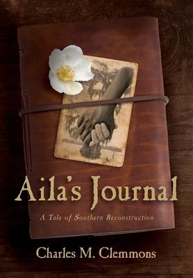 Aila's Journal: A Tale of Southern Reconstruction