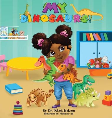 My Dinosaurs! (Hardcover): A book about sharing