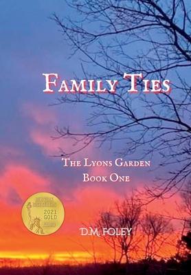 Family Ties: The Lyons Garden Book One