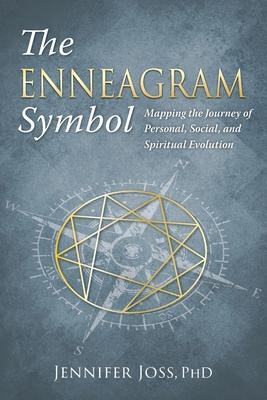 The Enneagram Symbol: Mapping the Journey of Personal, Social, and Spiritual Evolution