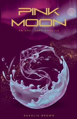 Pink Moon: An Orej Zans Novella