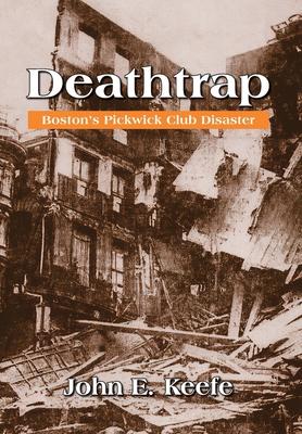 Deathtrap: Boston's Pickwick Club Disaster