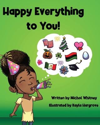 Happy Everything to You: A Celebration of Culture