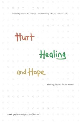 Hurt, Healing, and Hope: Thriving beyond Sexual Assault