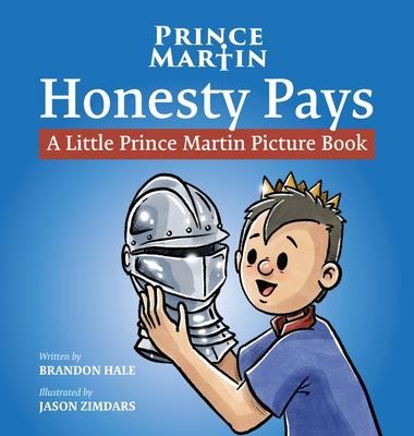 Honesty Pays: A Little Prince Martin Picture Book