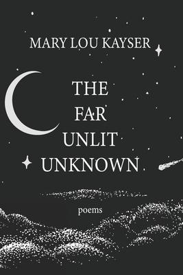 The Far Unlit Unknown