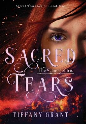 Sacred Tears: The Dance of Iris