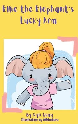 Ellie the Elephant's Lucky Arm