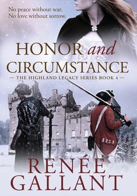 Honor and Circumstance: (The Highland Legacy Series book 4 - LARGE PRINT EDITION)