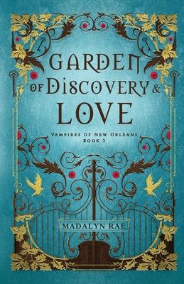 Garden of Discovery and Love: The Vampires of New Orleans Book 3 Subscription
