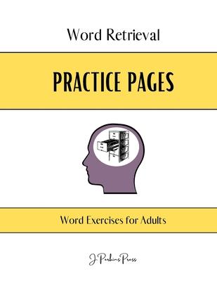 Word Retrieval Practice Pages: Word Exercises for Adults