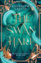 The Swan Harp: Wings of Valenia Book One Subscription
