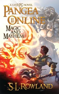 Pangea Online 2: Magic and Mayhem: A LitRPG Novel