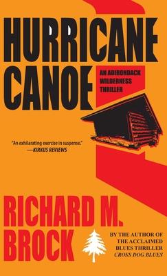 Hurricane Canoe: An Adirondack Wilderness Thriller