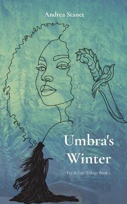 Umbra's Winter: Fey & Fate Book 2