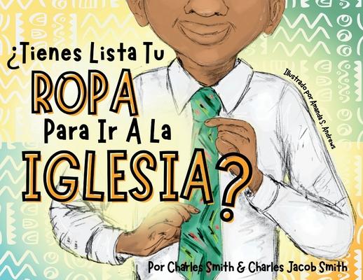 Tienes Lista Tu Ropa Para Ir A La Iglesia?