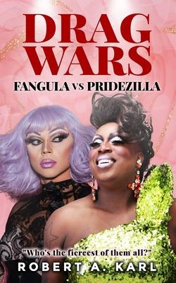 Drag Wars: Fangula vs Pridezilla