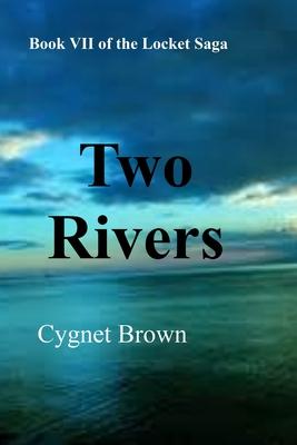 Two Rivers: Book VII of the Locket Saga: Two Rivers