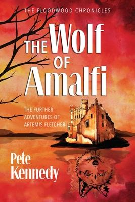 The Wolf of Amalfi: The Further Adventures of Artemis Fletcher