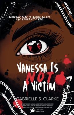 Vanessa is Not a Victim