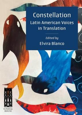 Constellation: Latin American Voices in Translation