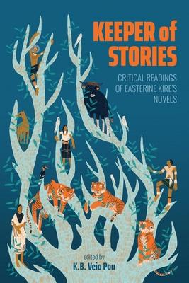 Keeper of Stories: Critical Readings of Easterine Kire's Novels