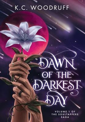 Dawn of the Darkest Day: Volume 1 of the Soultappers Saga