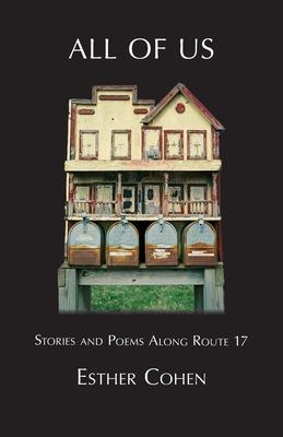 All of Us: Stories and Poems Along Route 17