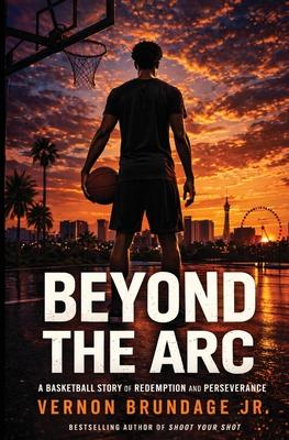 Beyond the Arc: A Basketball Story of Redemption and Perseverance Subscription