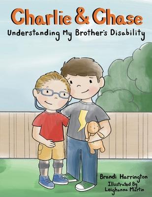 Charlie and Chase: Understanding My Brother's Disability