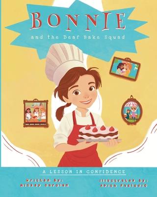 Bonnie and the Deaf Bake Squad: A Lesson in Confidence