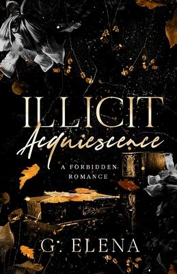 Illicit Acquiescence: A Forbidden Romance