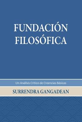 Fundacin Filosfica: Un Anlisis Crtico de Creencias Bsicas Subscription